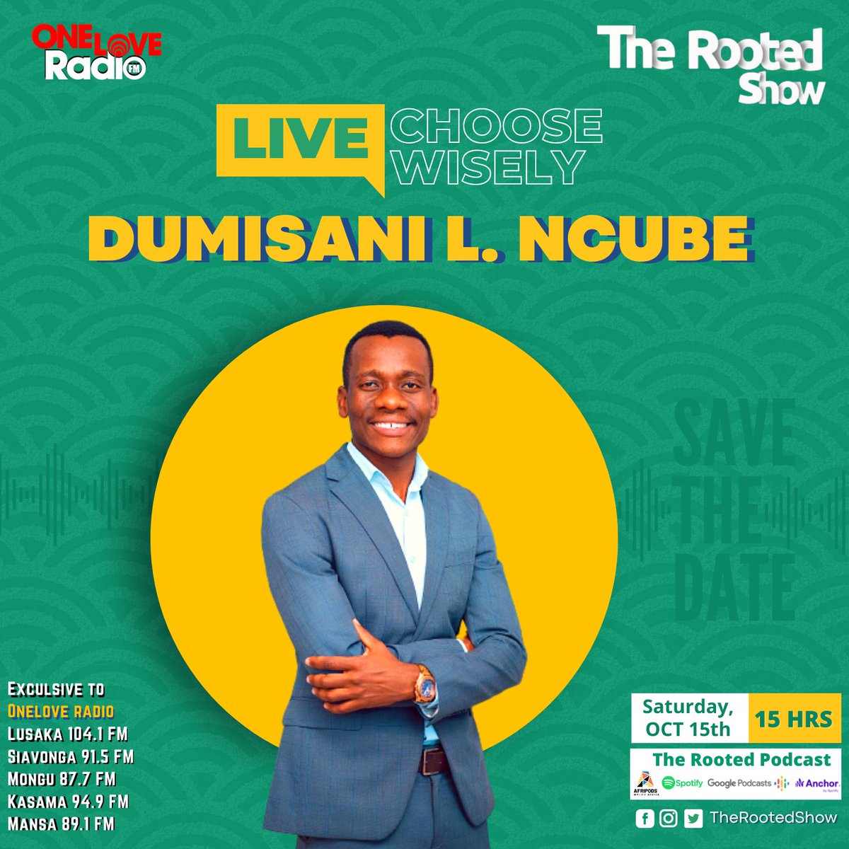 ShowRooted's tweet image. 𝐂𝐡𝐨𝐨𝐬𝐞 𝐖𝐢𝐬𝐞𝐥𝐲..

On this episode we host a special guest @dumisaniLi, a Serial and Radical  Entrepreneur.

Join us on Saturday at 3pm, live on One Love Radio Zambia.  

Find more  Conversations  here : bit.ly/3Ua6ywn

#choosewisely  
#lessonsnotlosses