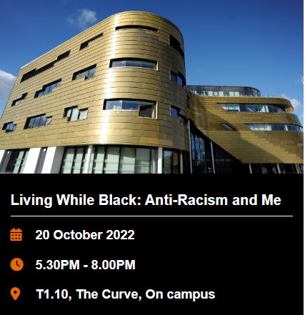 TeesStudentLife's tweet photo. Thu 20 Oct, 17:30 - Come along to the first in our series of Living While Black talks, 'Anti-Racism and Me,' led by anti-racist educator Marsha Garratt. Taking place in The Curve. Booking info 👉🏻https://t.co/EP8SjJ0p57 https://t.co/4RPi4g2BWM