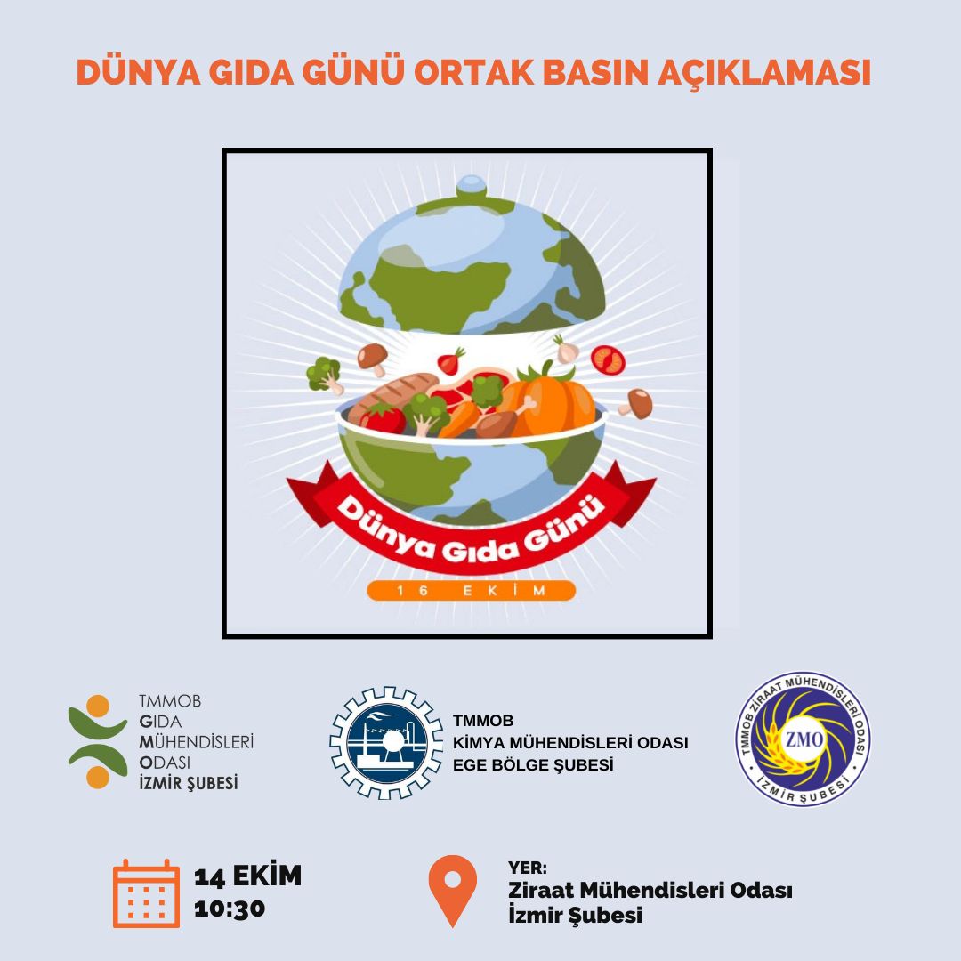 Dünya Gıda Günü nedeniyle TMMOB Gıda Mühendisleri Odası İzmir Şubesi, TMMOB Kimya Mühendisleri Odası Ege Bölge Şubesi ile ortak 14 Ekim 2022 Cuma günü saat 10:30 da Şubemizde Basın açıklaması yapılacaktır. 
Katılımınızı dileriz.