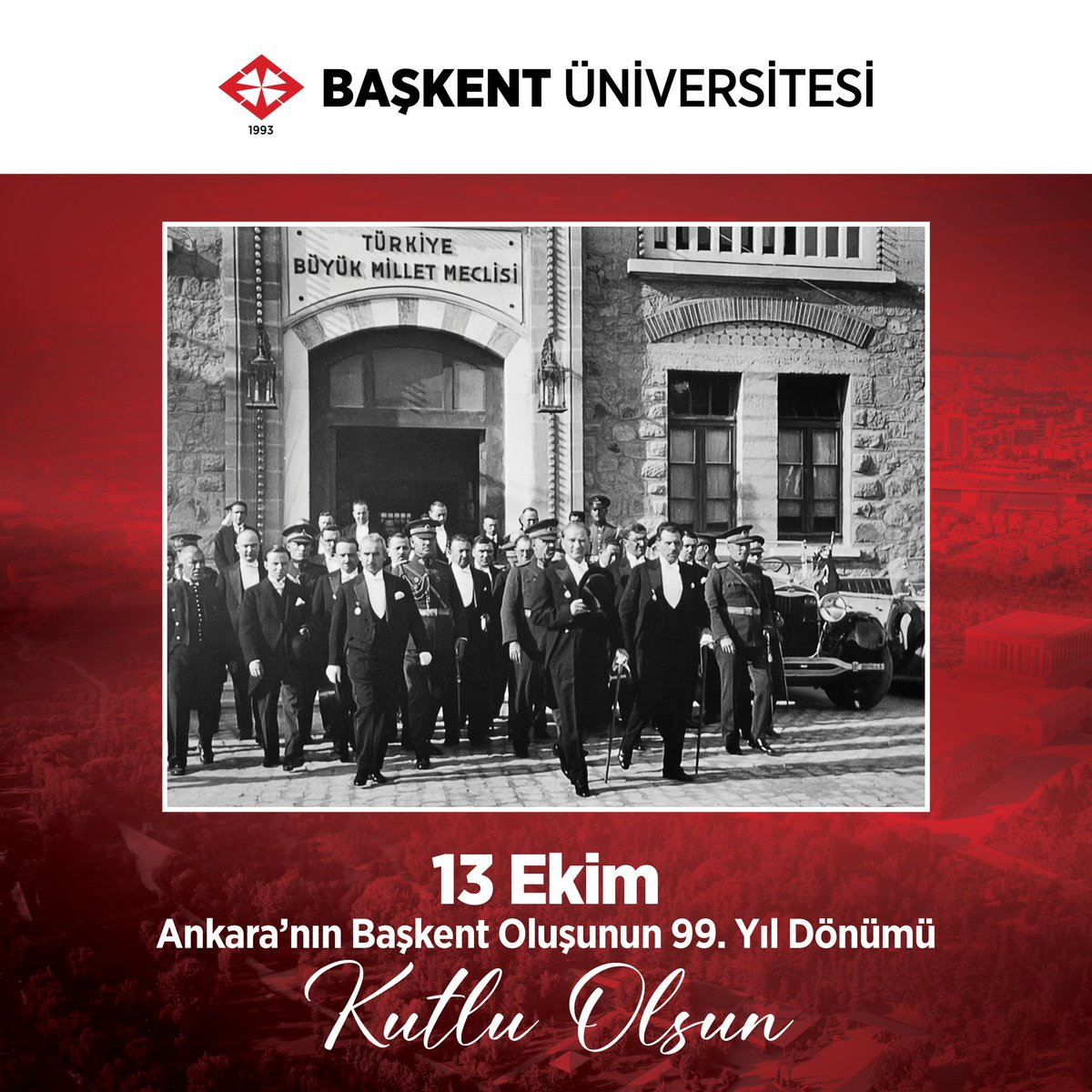 Ankara'nın Başkent Oluşunun 99. Yıl Dönümü kutlu olsun. Bu anlamlı günde Ulu Önderimiz Mustafa Kemal Atatürk, silah arkadaşları ve aziz şehitlerimizi saygı ve rahmetle anıyoruz. #başkentüniversitesi #13Ekim #Ankaranınbaşkentoluşu