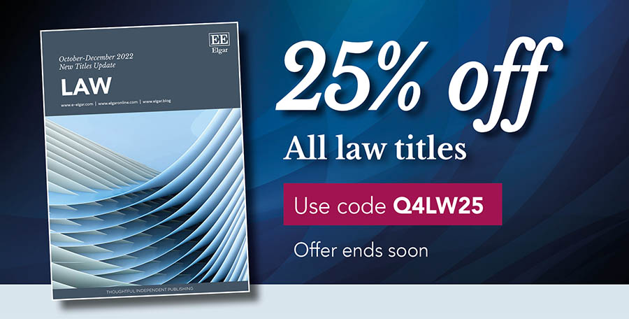 Elgar_Law's tweet photo. Our law catalogue for titles published between Oct-Dec 2022 is out
➡️ https://t.co/xbaAd7qGsK 

Features new work from @faheye @AdamAbebe @rosalinddixon15 @Cyber_Panda_ @CJTams + many others

Get 25% off any law title. Click through to our website, use code Q4LW25 at checkout. https://t.co/K9e28ZXmYZ
