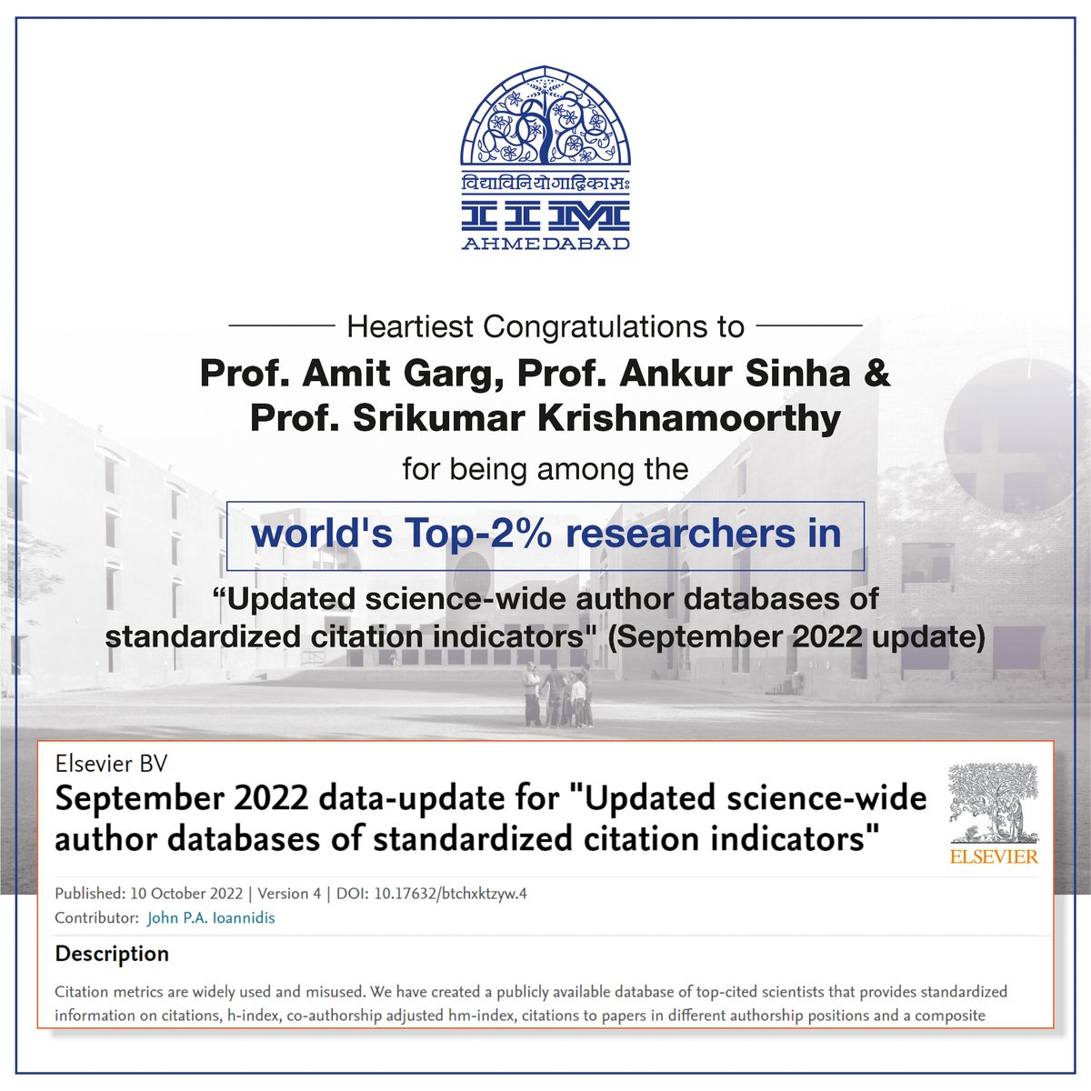 IIMAhmedabad's tweet photo. Congratulations to Prof Amit Garg, Prof @ankursinha &amp; Prof Srikumar Krishnamoorthy for being among the world's Top-2% researchers in "Updated science-wide author databases of standardized citation indicators" (September 2022 update)

https://t.co/AWccl34noP

#ResearchAtIIMA https://t.co/7hcNEQfNUn