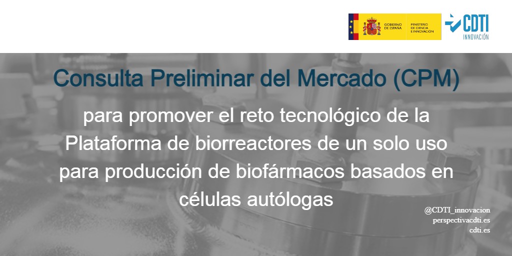 CDTI_innovacion's tweet photo. 📢 El CDTI Innovación presenta la Consulta Preliminar de Mercado para promover el reto tecnológico de la Plataforma de #biorreactores de un solo uso para producción de #biofármacos basados en células autólogas👇
🗓️ Plazo hasta el 21-NOV
📃 Bases ➡️https://t.co/bLmoaWMOT0
#CPM https://t.co/EtmUFxdPg1