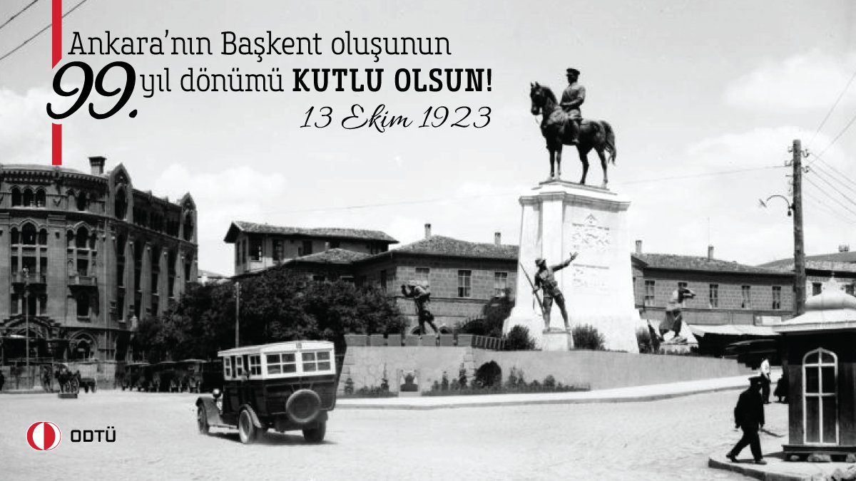 Bağımsızlık ve Milli Mücadele’nin ana merkez karargâhı Ankara’nın Başkent Oluşunun 99. yılı kutlu olsun. #AnkaranınBaşkentOluşu #ODTÜ #METU #ortadoğutekniküniversitesi #middleeasttechnicaluniversity