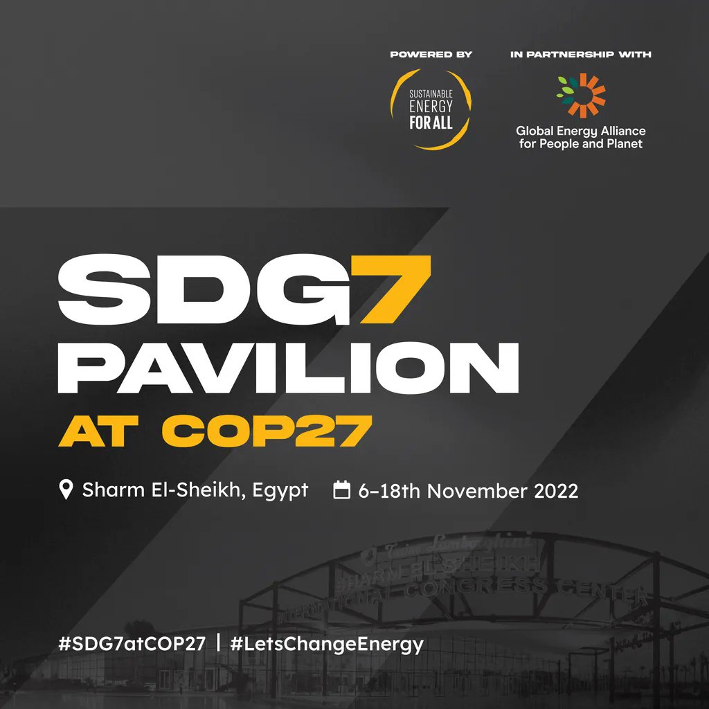 Join @SEforALLorg and @EnergyAlliance at the #SDG7Pavilion, which will be the main hub at #COP27 for discussing and showcasing how to unite global efforts on #energy, #climate, and #development. buff.ly/3Vnp4Sw