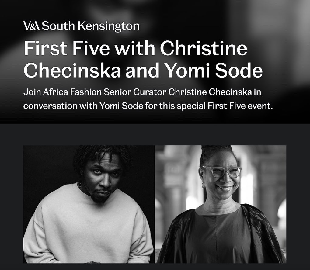 YomiSode's tweet photo. Yes folks!

A pleasure to announce that #Firstfivelive will be heading to @V_and_A on Oct 21st! 

I will be in conversation w/ Africa Fashion curator Christine Checinska! Come &amp; join the vibes &amp; insight! Tix are free! 

Link: https://t.co/6H9BEarWSu https://t.co/5O4Qnuw0mc