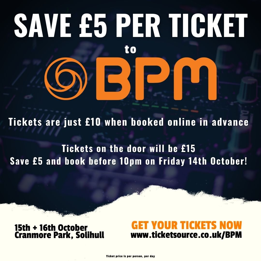 ⭐Save £5 per ticket to BPM⭐

Book before 10pm on Friday 14th October 2022 to save!

Get yours NOW 👉 ticketsource.co.uk/BPM 

#BPM #BPM2022 #BPMShow #Exhibition #Show #Event #DJ #DJs #Producer #Performer #Events #EventProfs #Lighting #Sound #AV #Demo #Learn #Play #Party