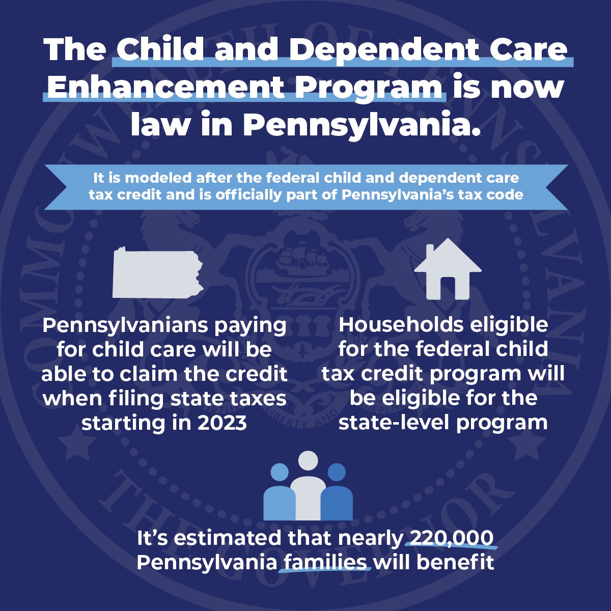 Pennsylvania's new child care tax credit will take effect when filing state taxes starting in 2023.
 
I'm proud that more than 200,000 Pennsylvania families will benefit from this new program.
 
Strengthening our economy means supporting working families first.