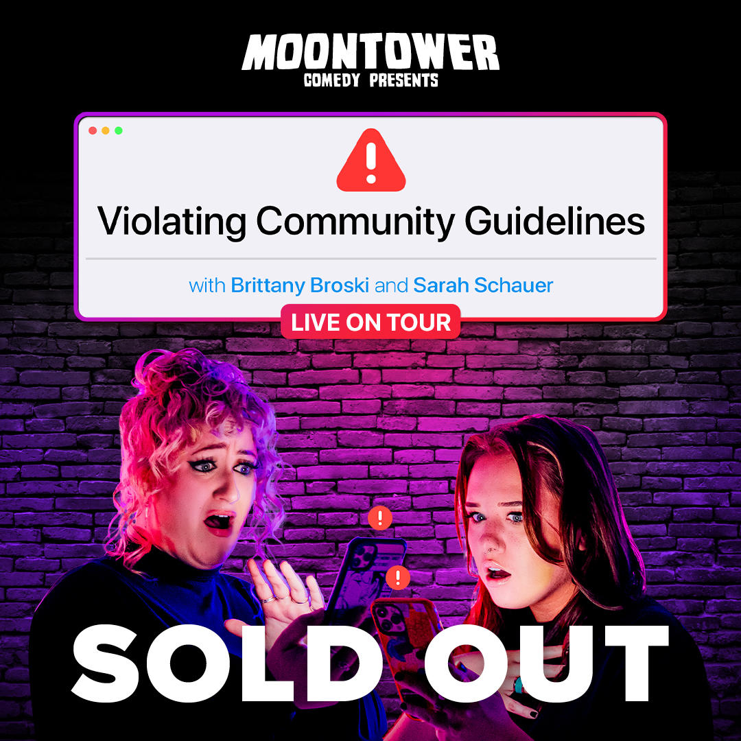 TONIGHT ⚠️ It’s peepeepoopoo time. Moontower Comedy presents Violating Community Guidelines with internet icons @brittanybroski and @sarahschauer for ✌️ SOLD OUT SHOWS at the Stateside at @paramountaustin! See you there 🤠