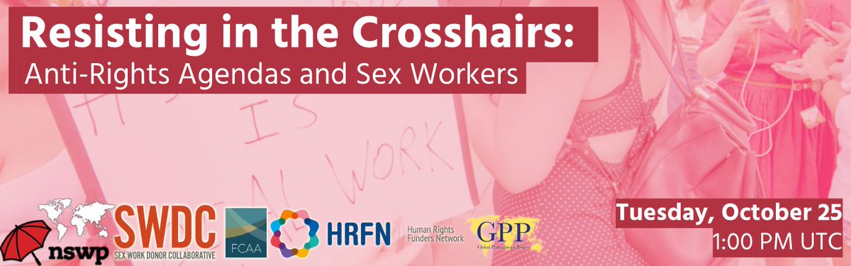 PARTNER WEBINAR ALERT: Resisting in the Crosshairs: Anti-Rights Agendas and Sex Workers - 25 October. @hrfunders @GPP_updates @GlobalSexWork #SexWorkDonorCollaborative- mailchi.mp/851b32e9ad65/u…
