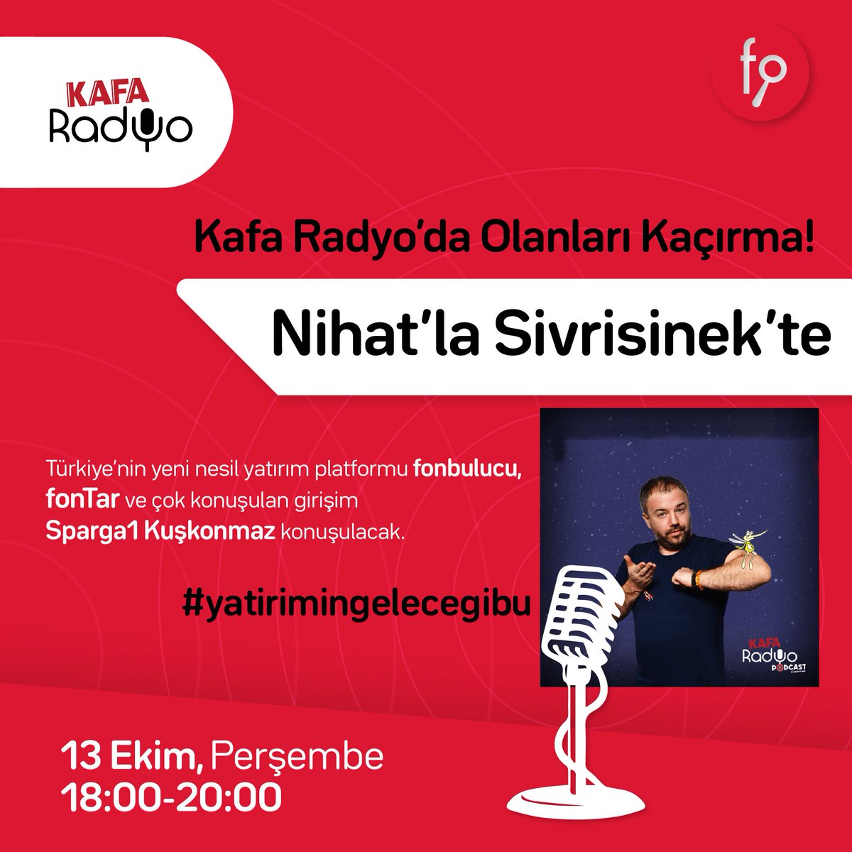 fonbulucu's tweet photo. Bugün @kafaradyo da Nihat'la Sivrisinek'de (@nihatsirdar - @RadyoSivrisinek ) Türkiye’nin yeni nesil yatırım platformu #fonbulucu, Bereketin Finansmanı #fonTar ve Sparga Kuşkonmaz girişimi konuşulacak. 
#yatırımıngelecegibu diyen herkes burada buluşuyor...
https://t.co/ndKVnNAzWD https://t.co/ibdjHMWvk4