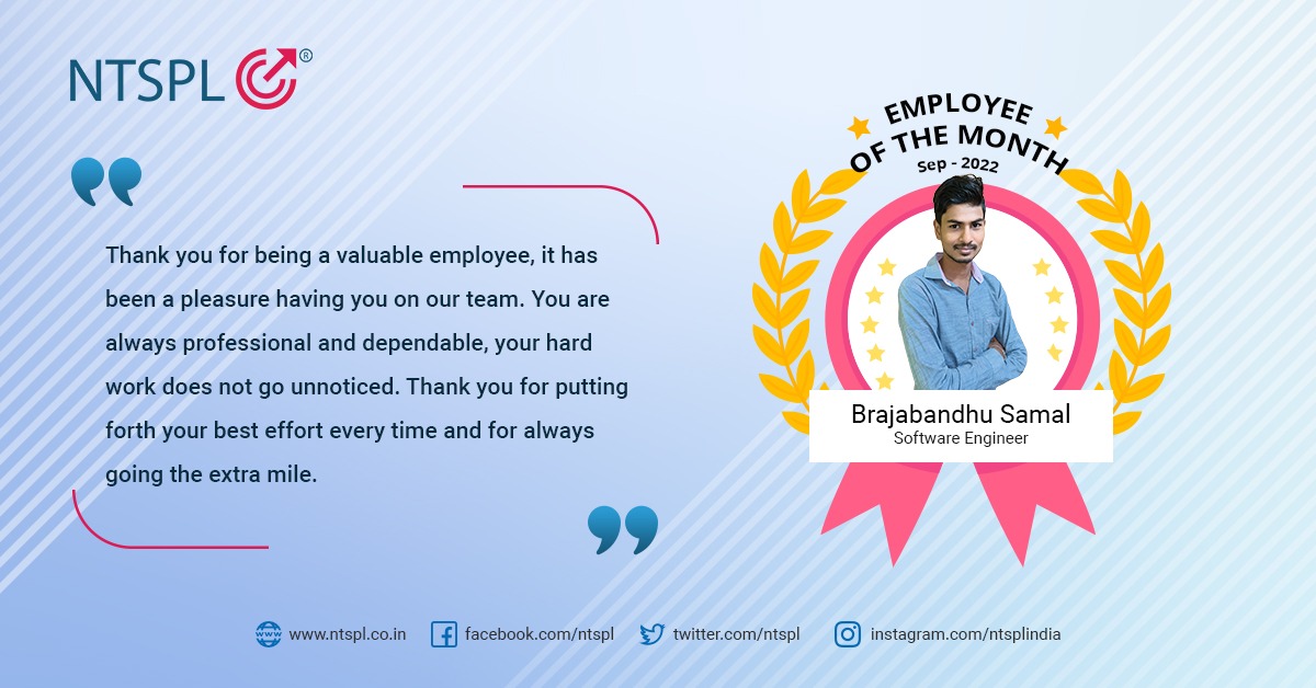 Congratulations to our September’s Employee of the Month, Brajabandhu! We would like to thank you for your hard work and efforts!
#TeamNTSPL #employeeofthemonth