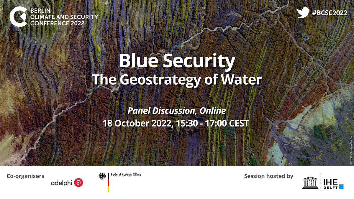 Join the @ihedelft & @WaterPeaceSec session 'Blue Security: The Geostrategy of Water' on Tuesday, 18.OCT at 15:30 CET. SPEAKERS: 💧@benedettabertiw (@NATO) 💧@StephEpner (@WhiteHouse, @WHNSC) 💧@ZablonAdane (@WRIafrica) REGISTER: adelph.it/IHEatBCSC