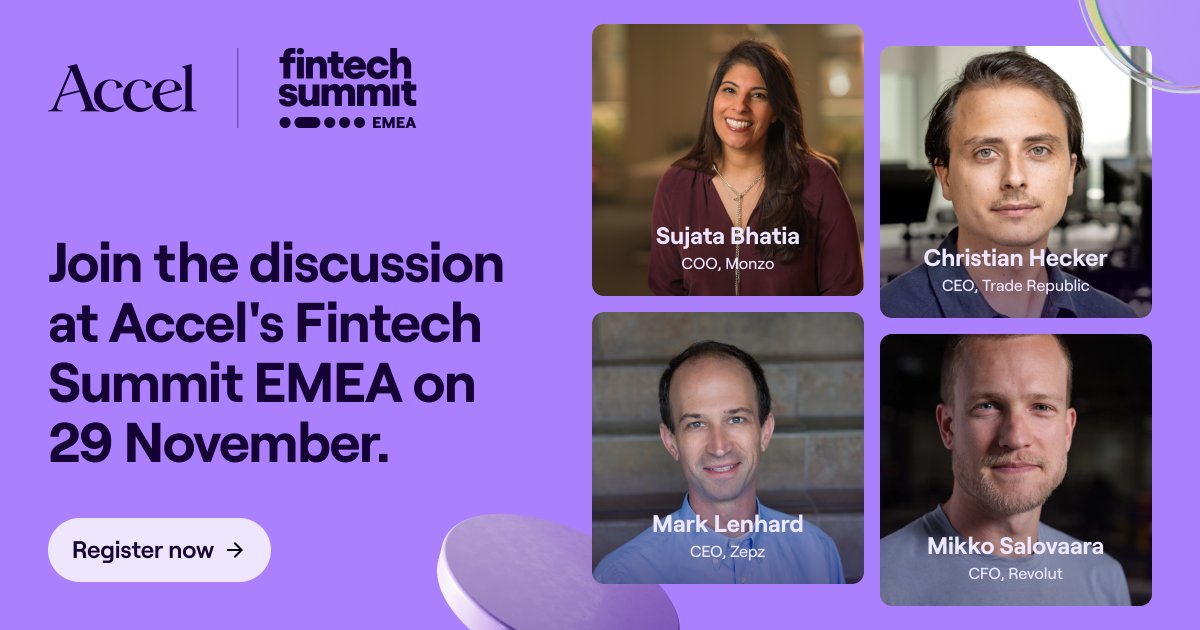 We’re excited to unveil our consumer #fintech panelists @monzo’s Sujata Bhatia, @RevolutApp’s Mikko Salovaara, @TradeRepublicDE’s Christian Hecker & @WorldRemit’s Mark Lenhard. Join the discussion at our Fintech Summit EMEA on 29 Nov! accel.com/noteworthy/unv…
