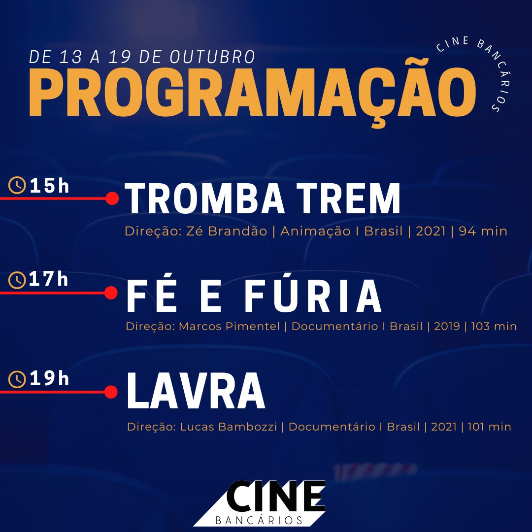 🎬 Confira a programação do CineBancários:
🗓️ DE 13 A 19 DE OUTUBRO *Não há sessões nas segundas feiras.

15h: TROMBA TREM
17h: FÉ E FÚRIA
19h: LAVRA