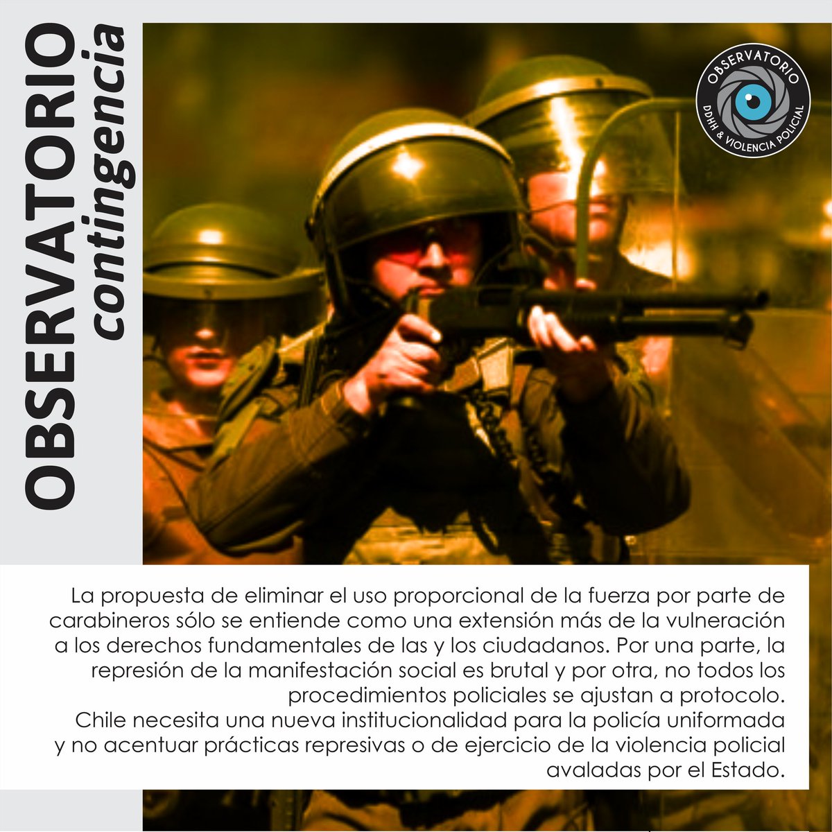 Observaddhhvp's tweet photo. Mientras las propuestas para mejorar el actuar de la policía uniformada sean acentuar su carácter represivo, hay menos espacio para instalar una cultura de garantías, respeto y promoción de los DD.HH. https://t.co/Hhb38LhAbM