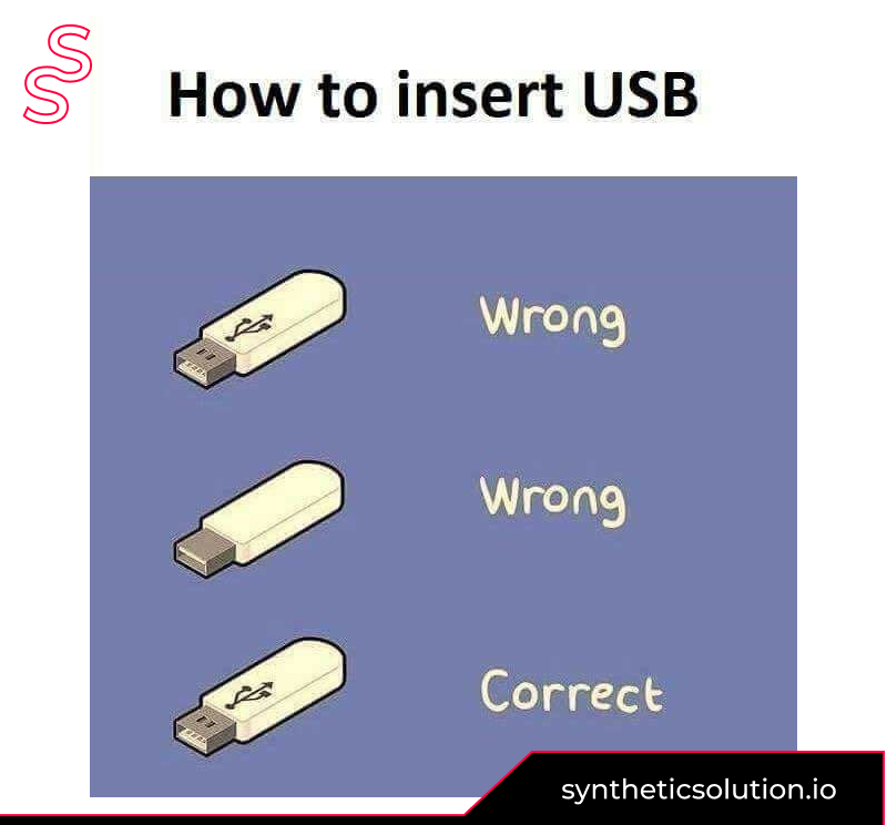 wagienfts's tweet photo. How to insert USB 🤣😑

#programmer #programming #coding #developer #coder #python #javascript #code #java #webdeveloper #html #computerscience #codinglife #technology #softwaredeveloper #webdevelopment #software #css #programmers #tech https://t.co/QamQBhOeLQ