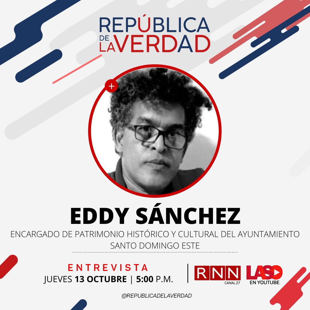 Este jueves en #RepublicaDeLaVerdad tendremos de invitado a Eddy Sánchez, encargado de Patrimonio Histórico y cultural del Ayuntamiento Santo Domingo Este Recuerda sintonizar @rnncanal27 a las 5:00p.m. y también #ENVIVO por nuestro canal de YouTube @lasotvrd #RNNCanal27 #lasotv