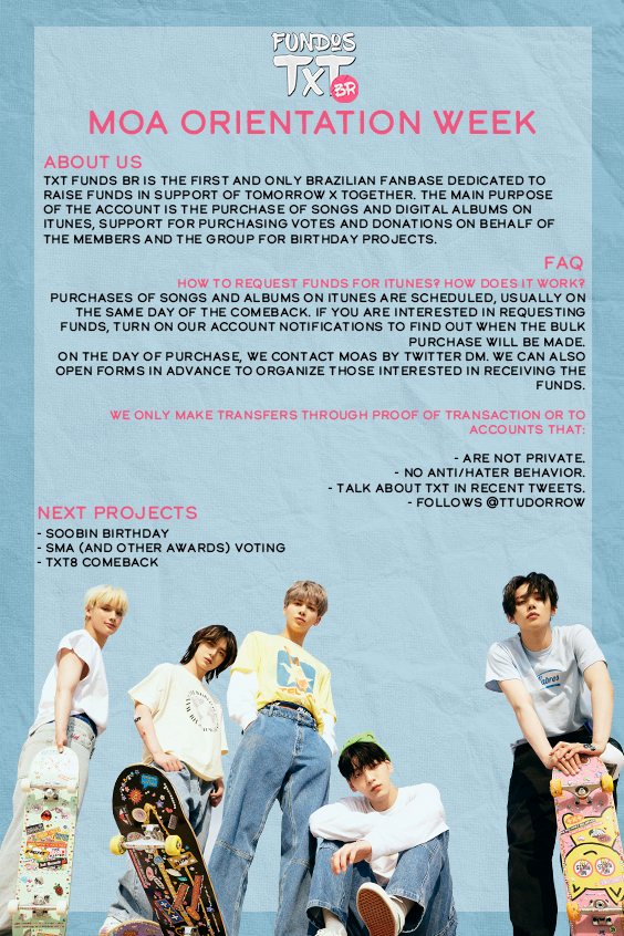 Hello MOAs! 
We are TXTFundsBr, a Brazilian fvnding fanbase for TOMORROW X TOGETHER.

We hope this will help you learn a bit more about us. 
You can also check our carrd for more info. 
 
<a href="/TXT_bighit/">TXT OFFICIAL</a>  @txt_members
MOA ORIENTATION WEEK
#MOA_WhatDoWeDo 
#MOA_WhatDoWeDo_FUNDS