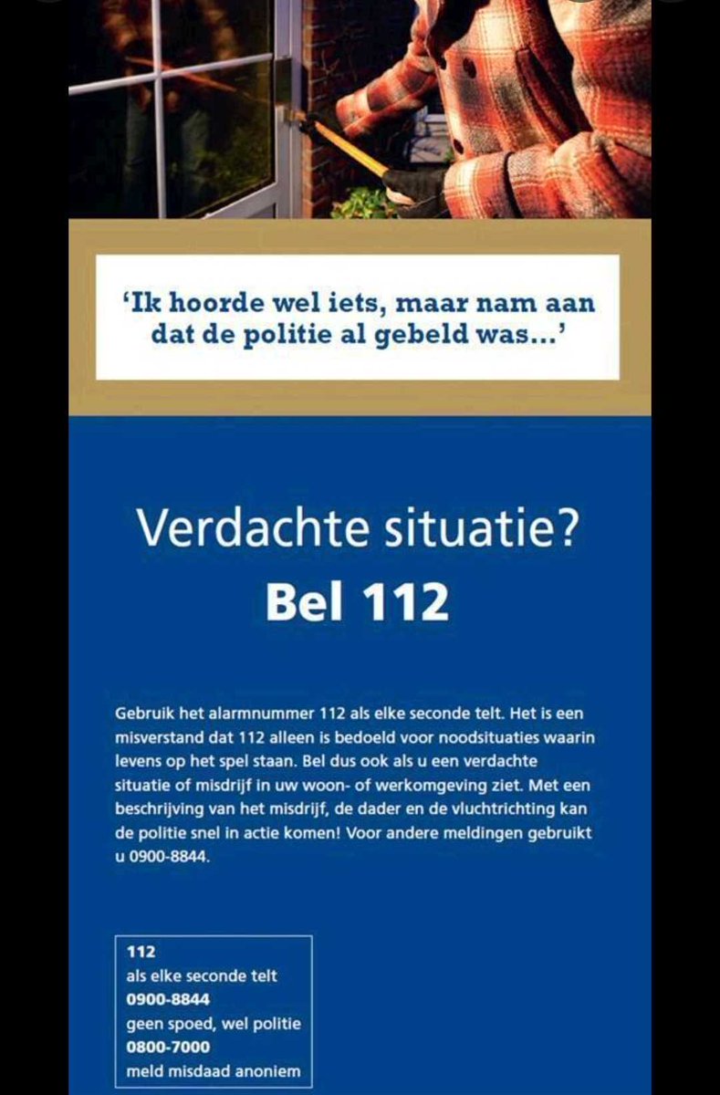Bel bij een  verdachte situatie meteen 112.
Als uw gevoel zegt dit klopt niet wat ik zie of hoor bel 112.  Hoe eerder u belt met 112 hoe groter de pakkans is.