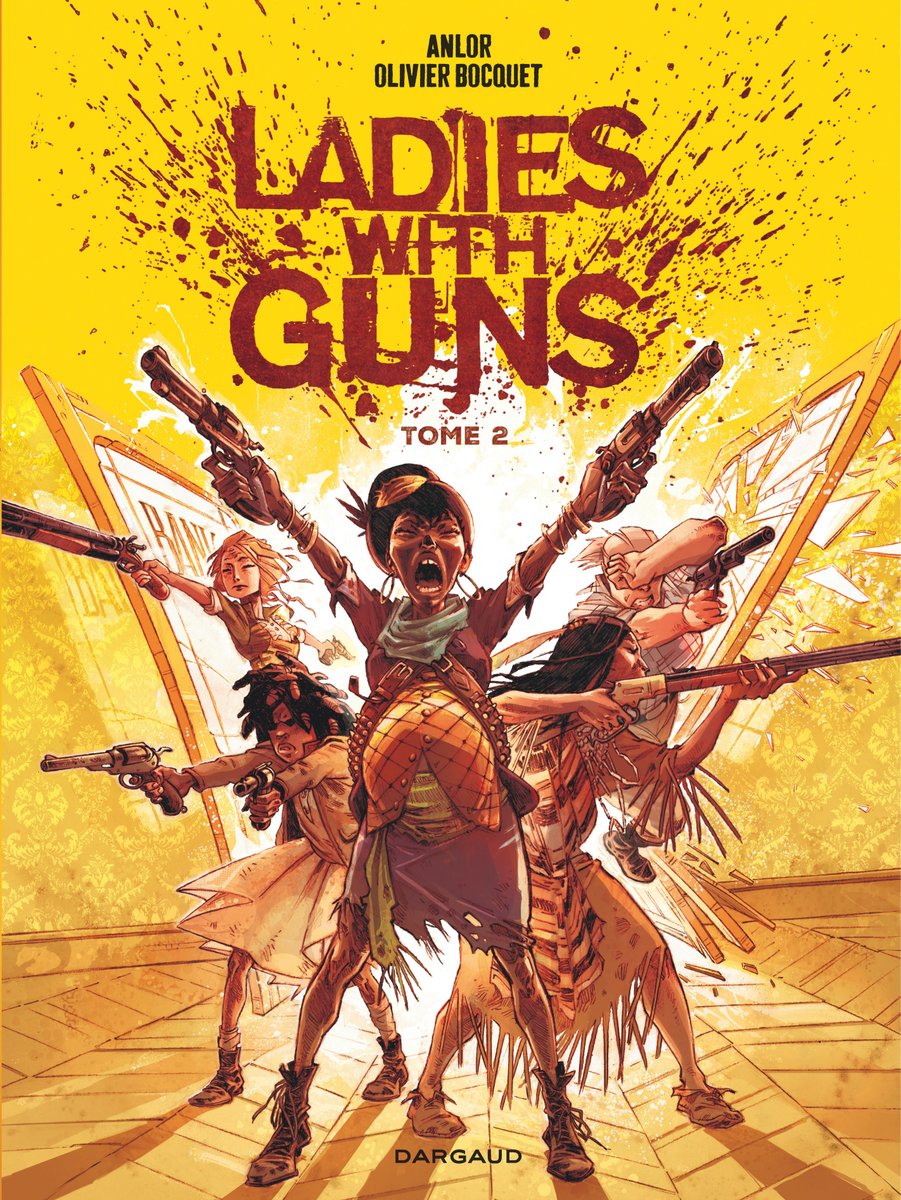 La_Bulle_BD's tweet photo. LADIES WITH GUNS T.2 par #Anlor et O. #Bocquet chez @EditionsDargaud
Un #western féminin toujours aussi #pétaradant.
#BD #BandeDessinée #9eArt https://t.co/O81mqZeTPF