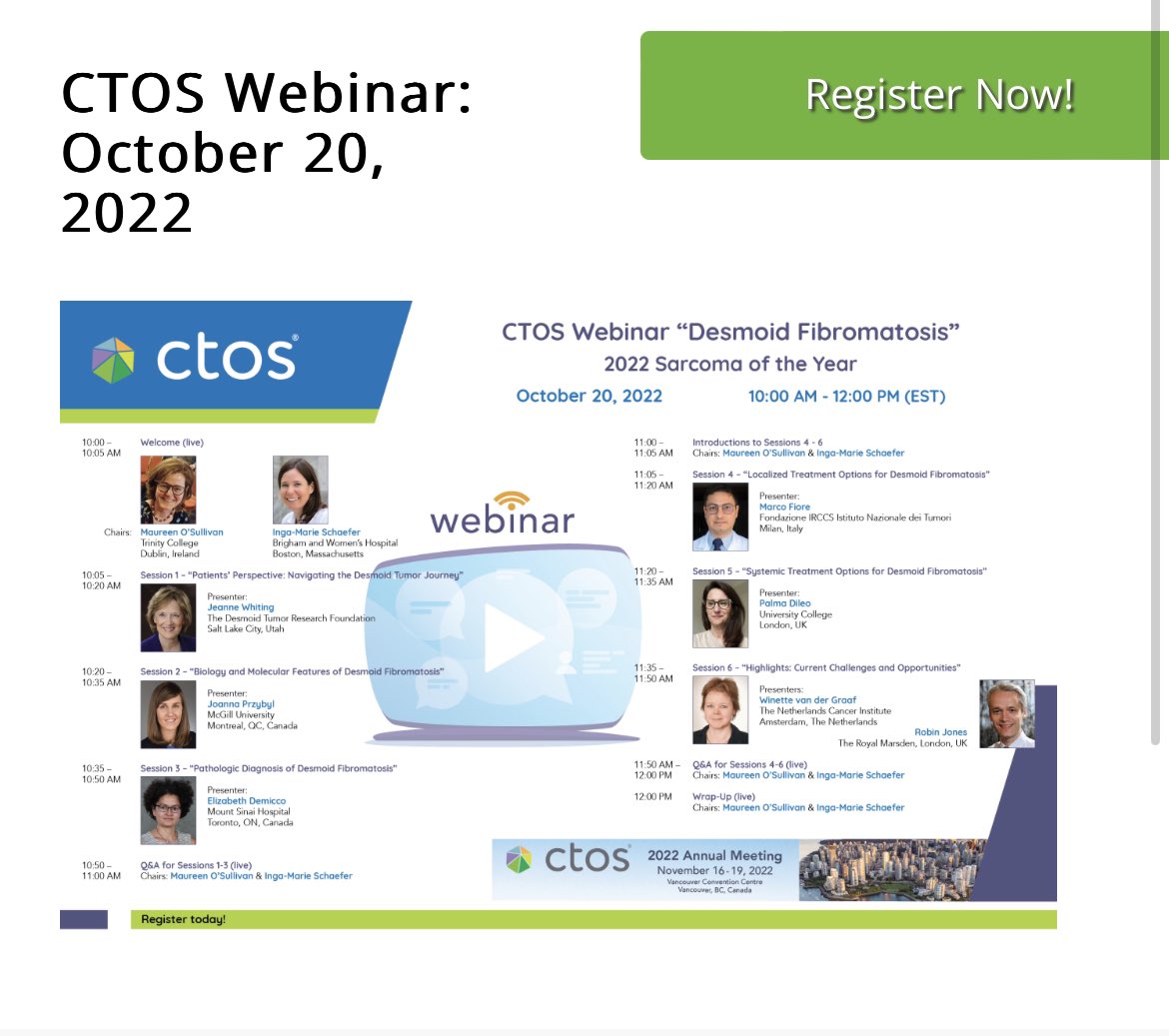 Save the Date! CTOS Webinar on Desmoid Fibromatosis October 20th Excited to announce the 1st CTOS Webinar that will kick off a series of webinars hosted by CTOS to promote disease-specific educational content. The webinar will focus on Desmoid, the 2022 Sarcoma of the Year.