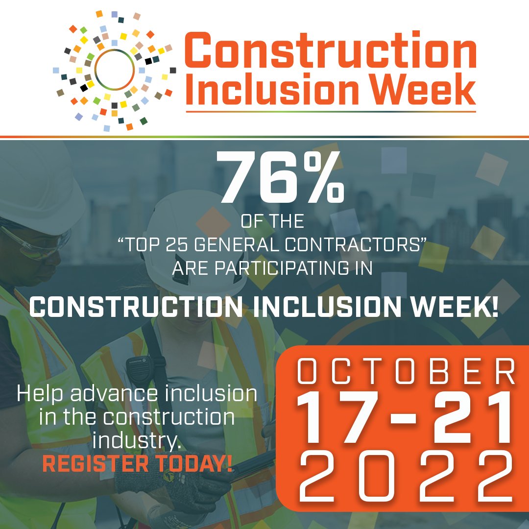 We are thrilled that 76% of the Top 25 Contractors will focus on advancing inclusion in the #constructionindustry next week! It's not too late to register- we've even created a shortcut guide for those who haven't had a chance to plan-visit website #ConstructionInclusionWeek.