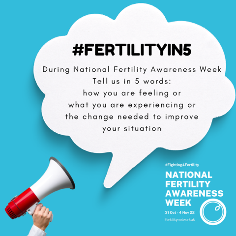During Fertility Week 31 Oct-4 Nov have your say
The challenge is: do it in 5 words
#FertilityIn5
Download #FertilityIn5 pics at bit.ly/3TAiJl9 
Then tweet or post on social media your #FertilityIn5 words
Don’t forget: tag us in the post &amp; use the hashtag #FertilityIn5
