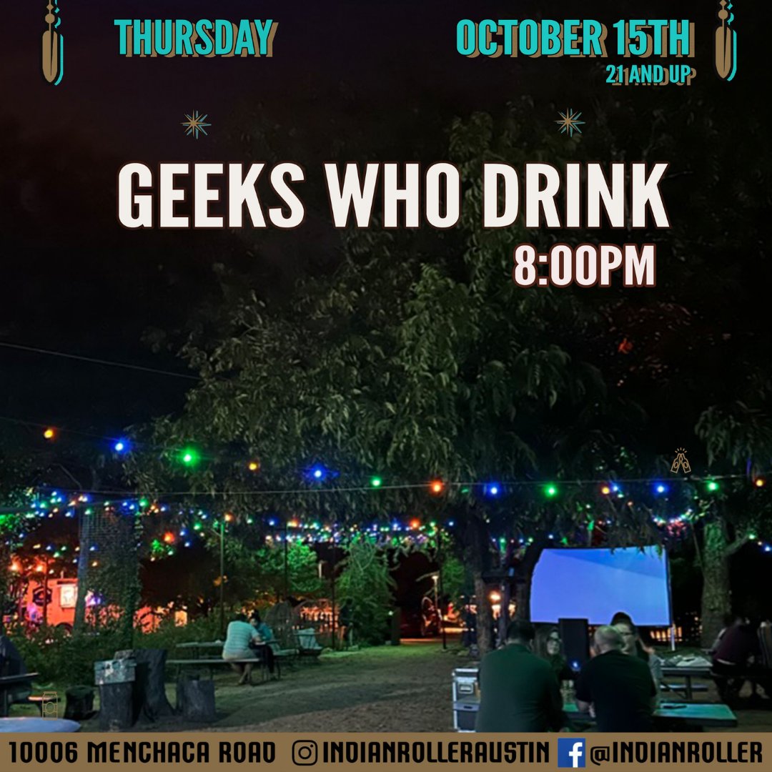 Geeks Who Drink Pub Quiz tonight at Indian Roller, starts at 8PM, this will be the 2nd to last quiz at Indian Roller before our closing October 23rd. #southaustin #atx