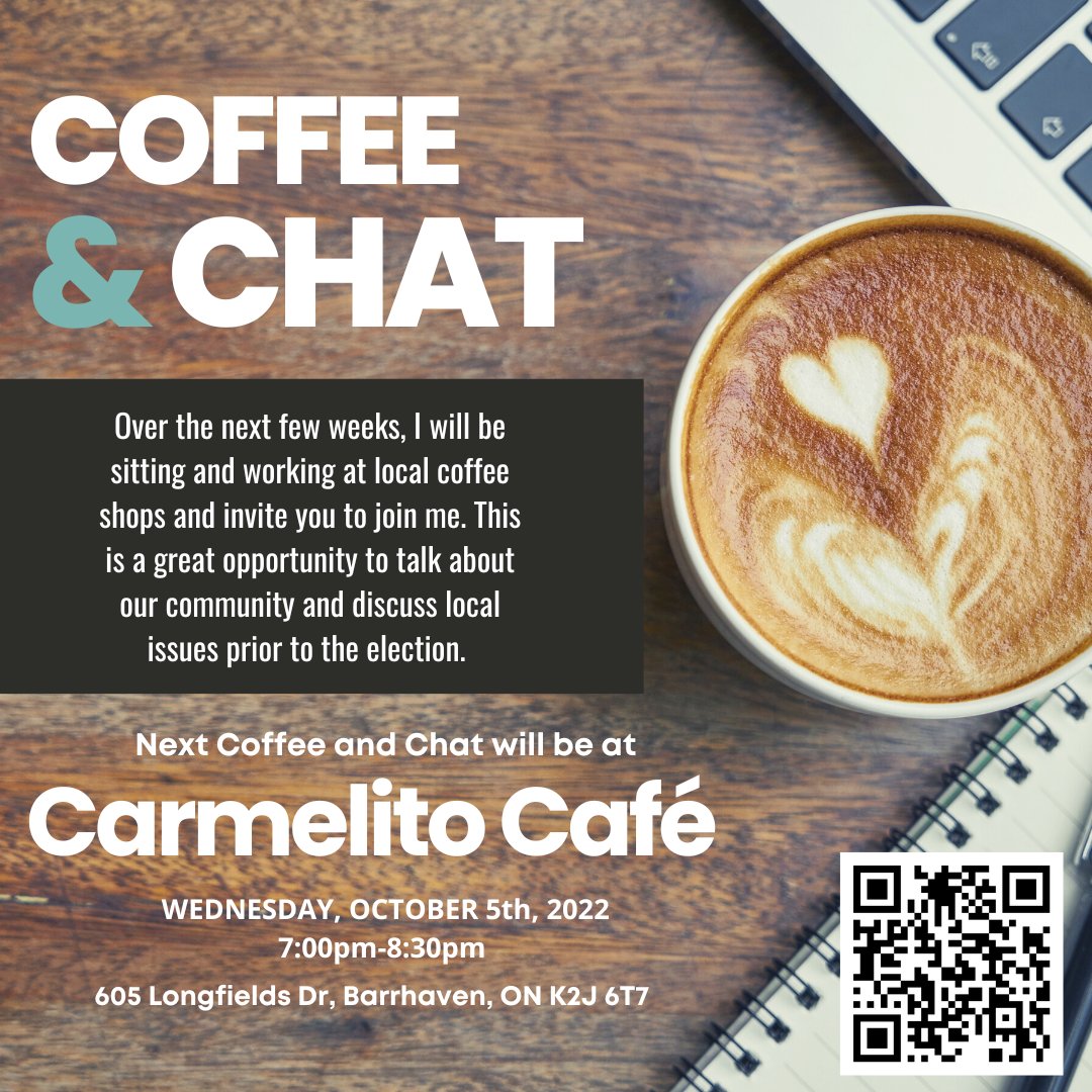 Over the next few weeks, I will be sitting and working at local coffee shops and invite you to join me. This is a great opportunity to talk about our community!
My next event will be on Wed, Oct. 5th, 7:00PM-8:30PM at Carmelito Cafe. Come say hi &amp; let's talk about Barrhaven East!