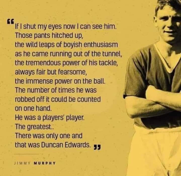 Happy Heavenly 86th Birthday Duncan Edwards   Gone But NEVER Forgotten....... 