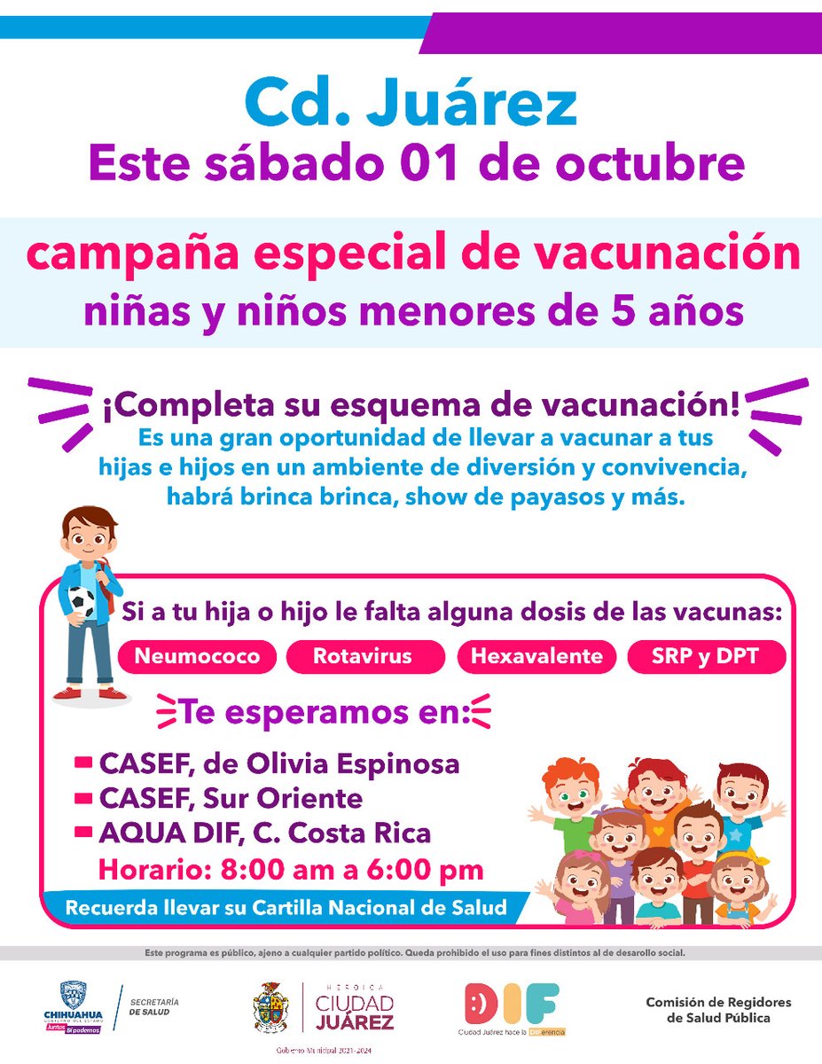 Este 1 de octubre se completan esquemas de vacunación para niños y niñas menores de 5 años en Ciudad Juárez.
Se aplican las dosis de las vacunas de neumococo, rotavirus, hexavalente, SRP y DPT.
Acude a alguna de las tres sedes en un horario de 8:00 a 18:00 horas.
#JuntosSíPodemos