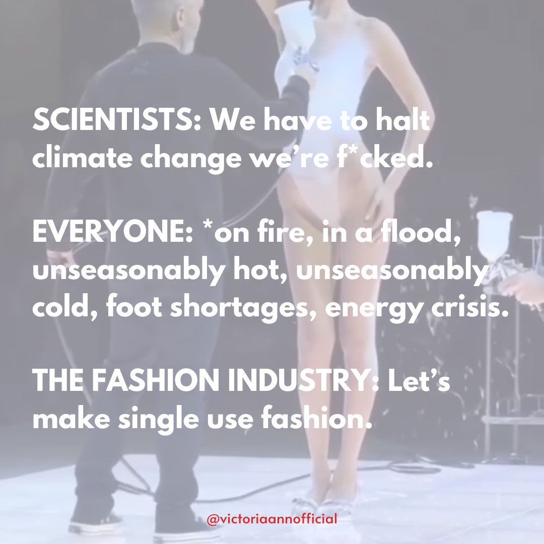 ToriaUnhidden's tweet photo. Did I just make a sort of meme about #ParisFashionWeek yes. Yes I did. #SingleUseFashion #WhatClimateChange https://t.co/sYfYPUcilV