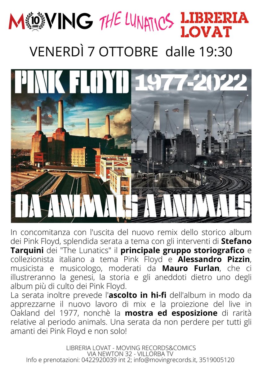 THELUNATICSCLUB's tweet photo. "ANIMALS 1977-2022. DA ANIMALS AD ANIMALS".
Per tutti gli appassionati dei Pink Floyd e di musica, un invito per passare una serata diversa dal solito e piacevole. Sarà bello. Conferenza, ascolto ed esposizione di vinili. NON MANCATE!
Libreria LOVAT, Villorba, 07.10.2022 ore 1930 https://t.co/FwlPUn9kBZ