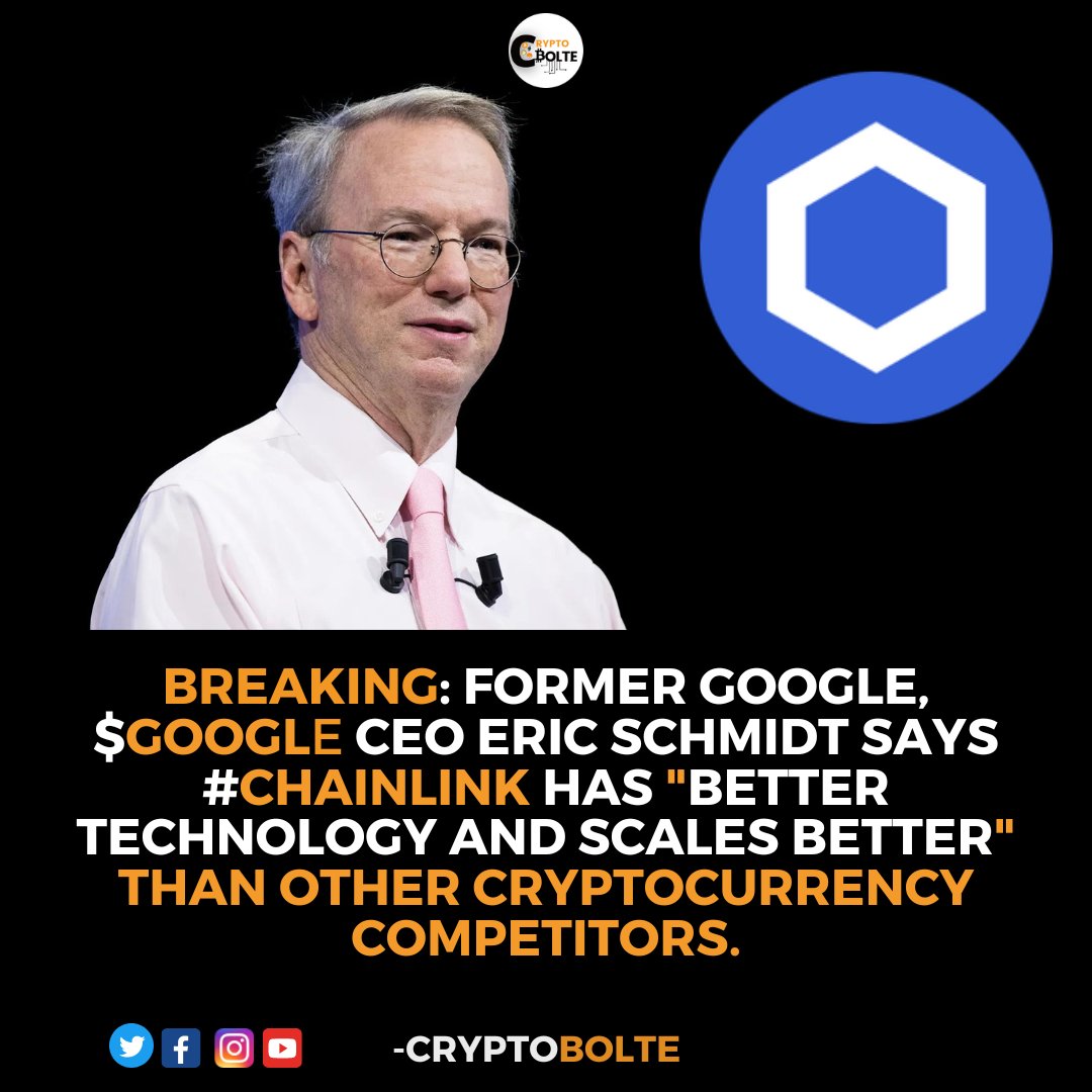 Crypto_Bolte's tweet photo. BREAKING: Former Google, $GOOGLE CEO Eric Schmidt says #Chainlink has "better technology and scales better" than other cryptocurrency competitors. #cryptobolte https://t.co/CEAutDrDGl
