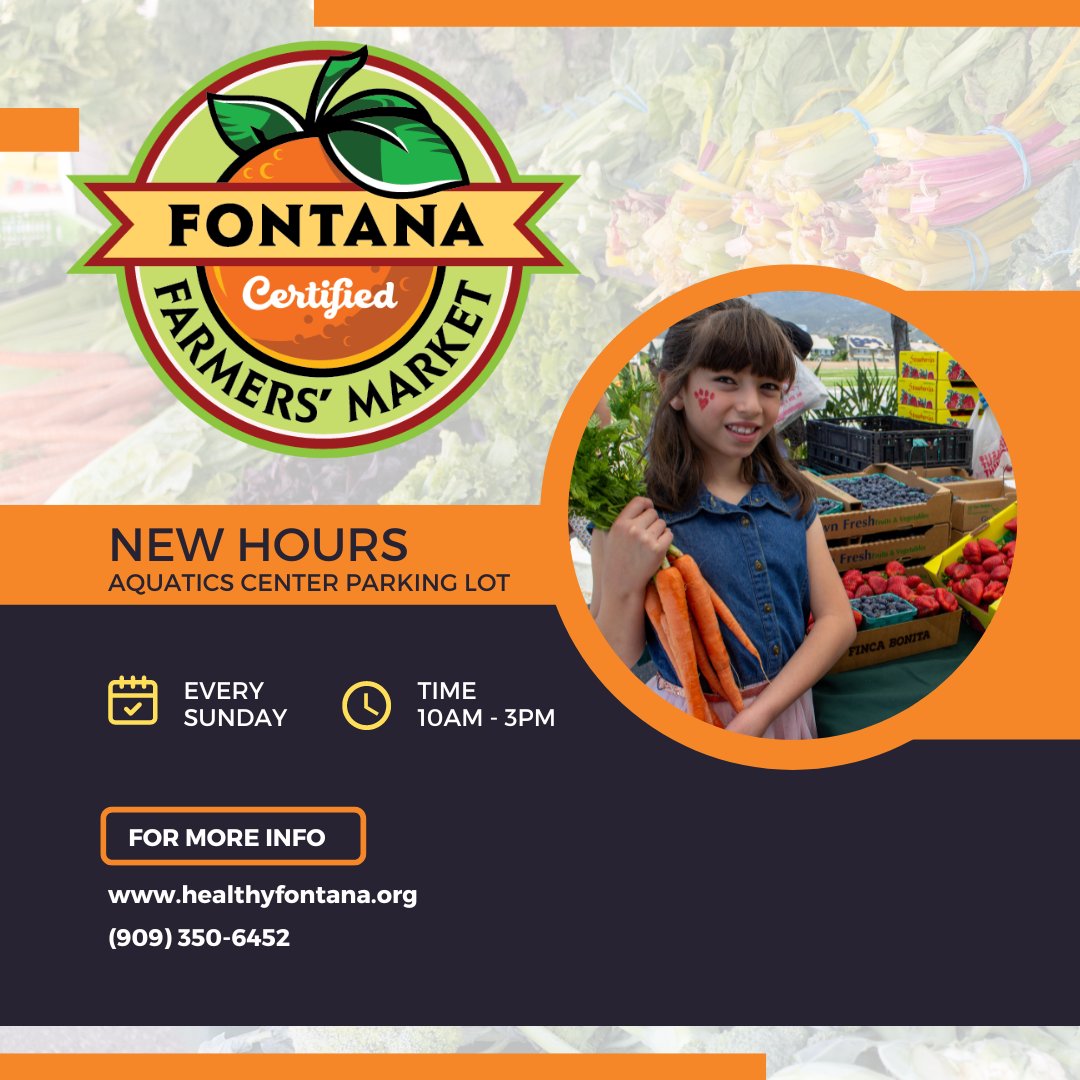City of Fontana on Twitter "The Farmers Market has new Sunday hours at