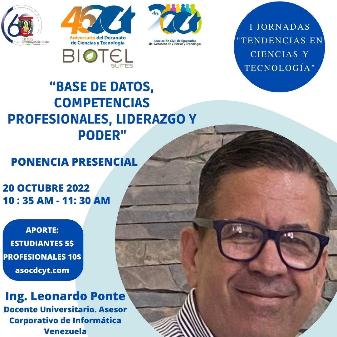 asocdcyt's tweet photo. En I Jornadas Tendencias en Ciencias y Tecnología, nuestra 7tma. Ponencia "Base de datos, competencias profesionales, liderazgo y poder"a cargo del Ing. Leonardo Ponte, quien egresó de @uclave #DCyT Promoción XIV de Ing.en Informática año 1990. Ingresa a: https://t.co/Afj89pGkno. https://t.co/BDZq9VB8Ym