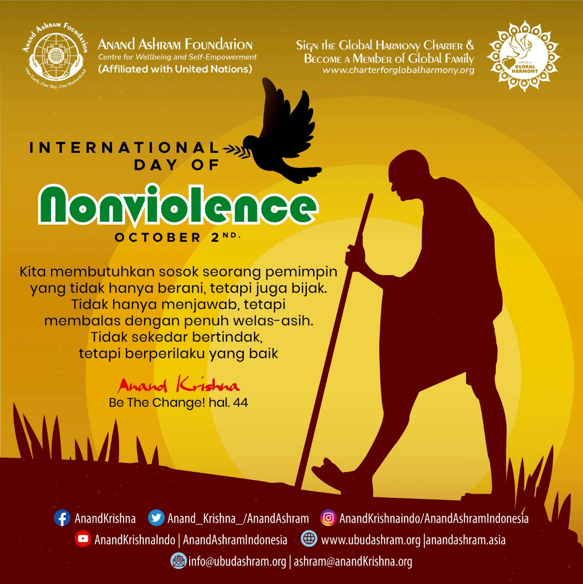 AnandAshram's tweet photo. #internationaldayofnonviolence #internationaldayofnonviolence2022 
#nonviolence #mahatmagandhi #mahatma #gandhi #pemimpin #pemimpinbijak #welasasih #BeTheChange #GlobalHarmony #GlobalFamily

#AnandAshram #AnandKrishna #AnandKrishnaQuote https://t.co/HLvx15gyld