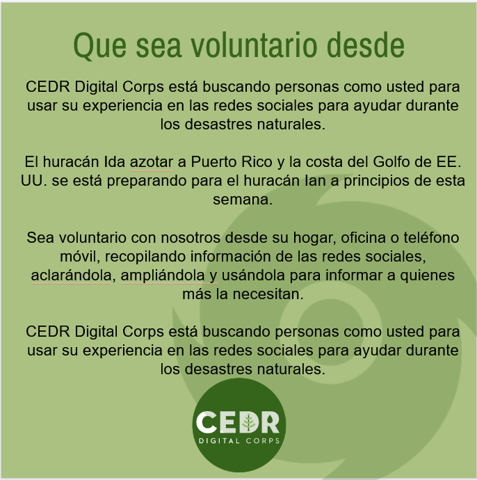CEDRdigital's tweet photo. We're looking for people just like you to use social media skills to help during natural disasters.

We need help compiling information, scanning links on social media, and translating information from Spanish to English. 

Volunteer today at https://t.co/rzZHo3rECj https://t.co/3U5K6dKgjU