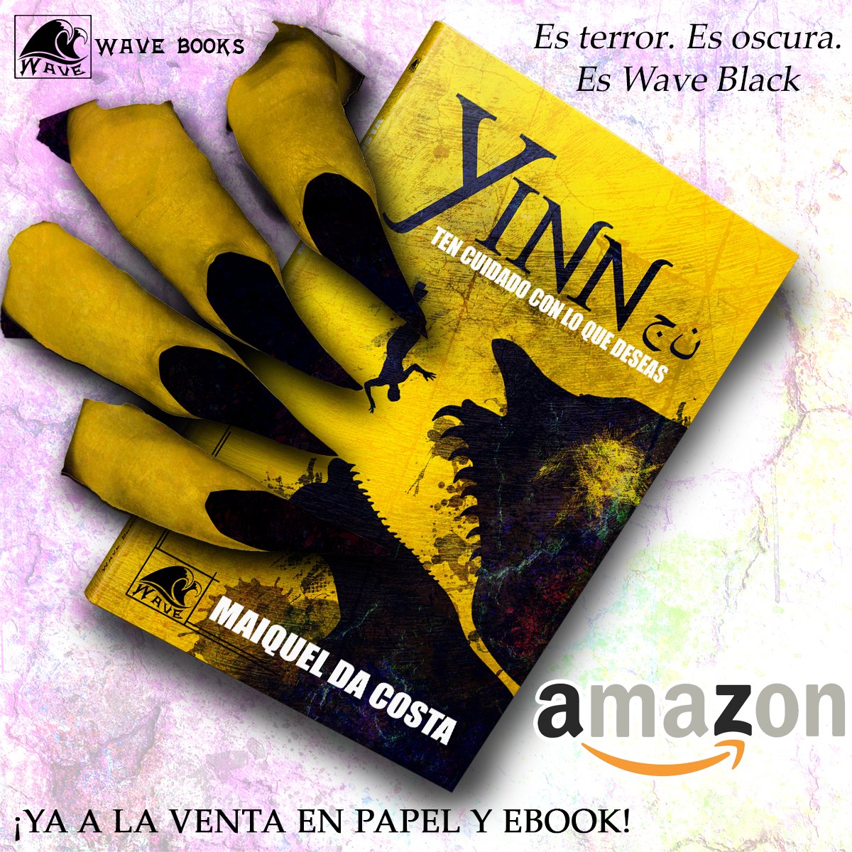 WaveEditorial's tweet photo. El mes del terror, surferos... ¡Arrancamos!😱👻🌊
"Yinn - Ten cuidado con lo que deseas" de @dacostamaiquel
Papel: https://t.co/DJ4EGULeTb
Ebook: https://t.co/Ik5c69EFow
GooglePlay: https://t.co/nsqrtkfdwm
Lektu: https://t.co/XIhNeXiycL
#Yinn #MaiquelDaCosta #WaveBlack #Novela https://t.co/sa8fK0kWUv