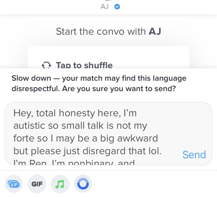 QueerRen's tweet photo. So I just got Tinder for the first time and I’m just trying to be upfront but finder finds my message disrespectful??? Is the word autistic disrespectful now I’m just describing myself lmao what https://t.co/m6QzNYsS3i