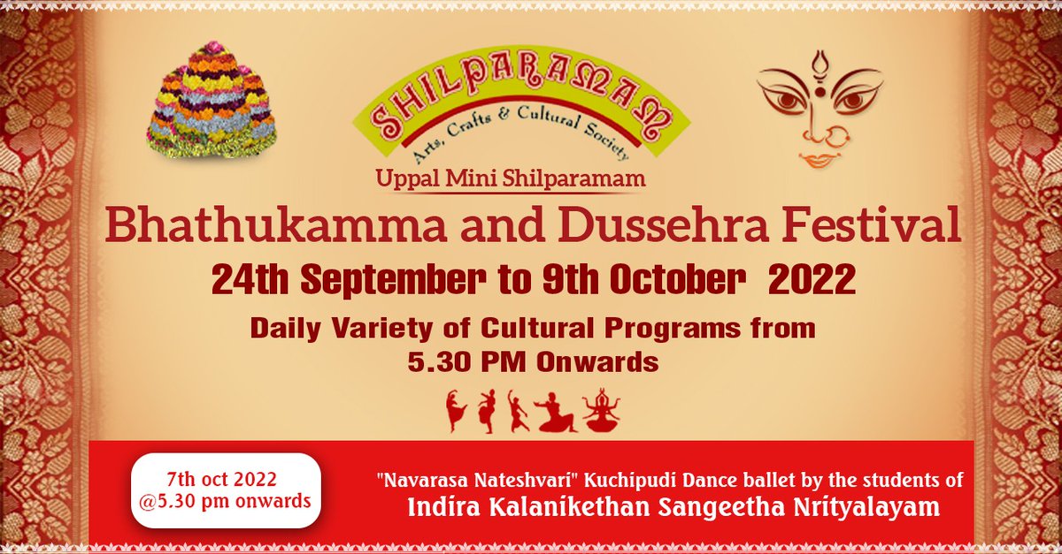 MiniShilparamam's tweet photo. Bhathukamma and Dussehra Festival
Daily Variety Of Cultural Programs From 5:30 pm Onwards
24th September 2022 to 9th October 2022
"Navarasa Nateshvari" Kuchipudi Dance Ballet By The Students Of Indira Kalanikethan Sangeetha Nrityalayam
(7th Oct 2022 @ 5:30 PMOnwards)

#dussera https://t.co/dbuGoIKdGv