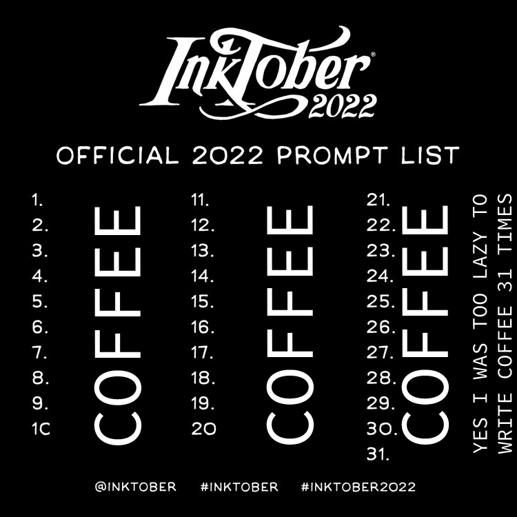 A day late but here is our #inktober2022 

Also yes..... I didn't want to write "coffee" 31 times

But....

#CRACKDInktober2022