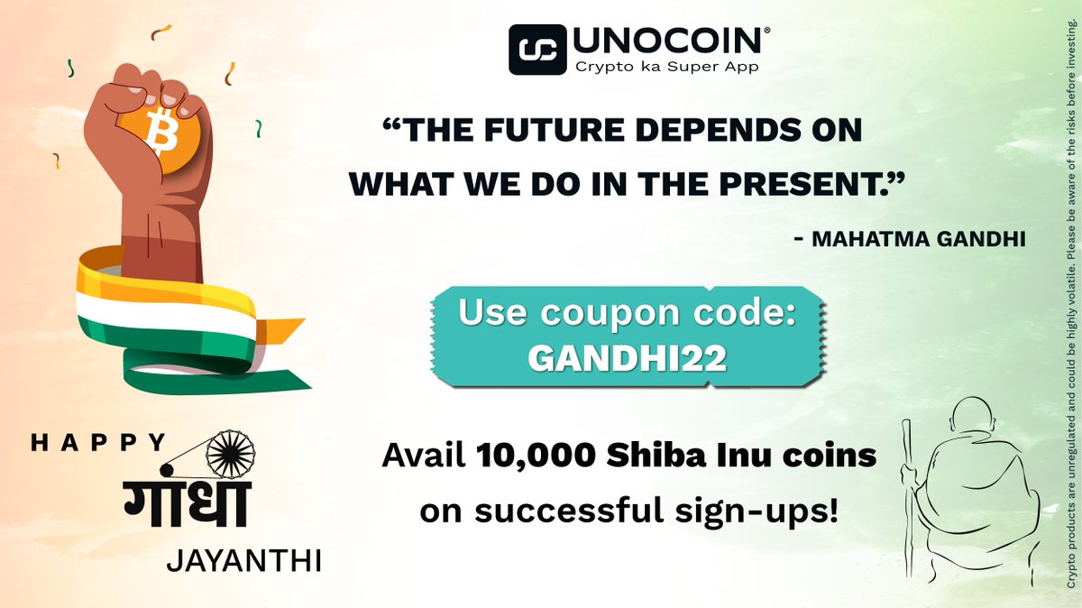 Celebrate financial freedom with Unocoin! Use coupon code GANDHI22 and grow  your #crypto portfolio today! #HappyGandhiJayanti