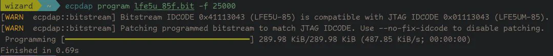 A terminal session showing ecpdap being used to program an ECP5 FPGA with a bitstream created for a different but compatible model:

$ ecpdap program lfe5u_85f.bit -f 25000
Warning: Bitstream IDCODE 0x41113043 (LFE5U-85) is compatible with JTAG IDCODE 0x01113043 (LFE5UM-85).
Warning: Patching programmed bitstream to match JTAG IDCODE. Use --no-fix-idcode to disable patching.
Programming.
Finished in 0.69s.

The console font is Comic Code by Toshi Omagari, which is a monospaced adaption of comic sans.