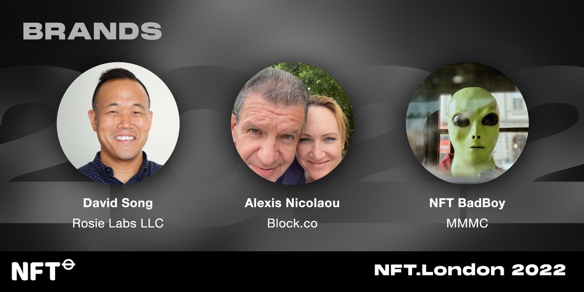 We are excited to introduce 3 new speakers who will be presenting on the Brands track at #NFTLondon2022. 

Meet and follow David Song <a href="/rosiesdad37/">David Song</a>, Alexis Nicolaou <a href="/nicolaoualexis/">Alexis Nicolaou</a> and NFT BadBoy <a href="/NFTBADBOY4LIFE/">BADBOY👽…🧪🧬</a>.

Learn more or register at NFT.London