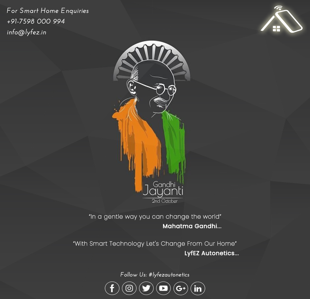 lyfezautonetics's tweet photo. “In a gentle way you can change the world” 
Mahatma Gandhi...

“With Smart Technology Let's Change from Our Home”
LyfEZ Autonetics...

 #GandhiJayandhi 

For Smart Home Enquiries 
+91-7598 000 994
info@lyfez.in

 #smarthome #smarthometech #homeautomation https://t.co/arknFcTmDA