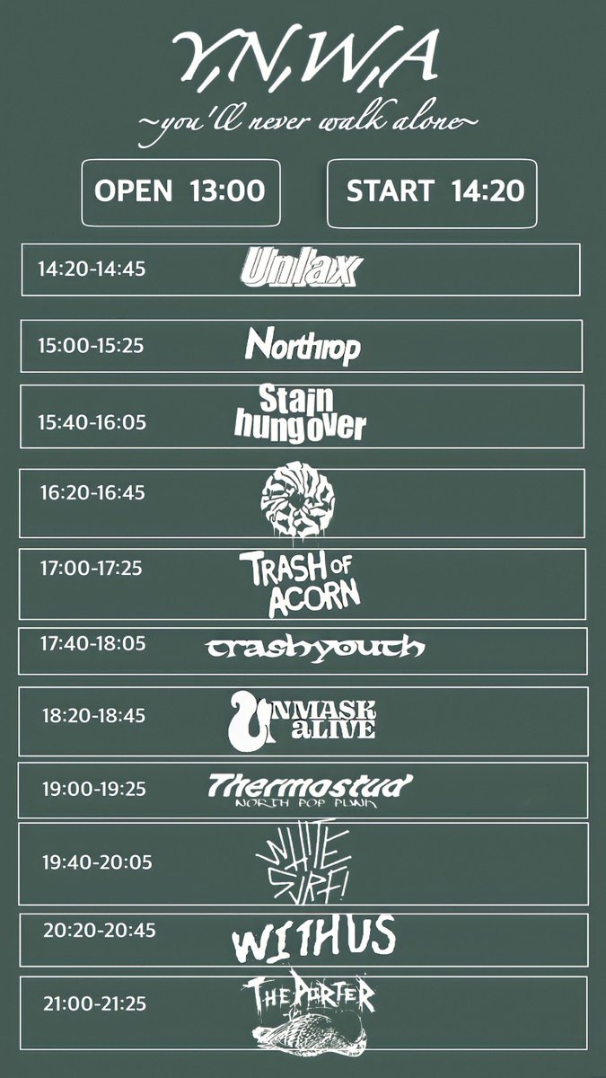 Withus_sendai's tweet photo. タイムテーブル！
『Y,N,W,A』
you'll never walk alone
10/8(土)横浜B.B.STREET
・MIND STEP (大阪)
・Northrop (熊谷)
・THE PORTER (東京)
・Thermostud (札幌)
・Trash of Acorn(大阪)
・trash youth(弘前)
・Unlax(新潟)
・UNMASK aLIVE(福知山)
・WHITE SURF!(大阪)
・WITH US(仙台) https://t.co/AsYVD9O3Jk