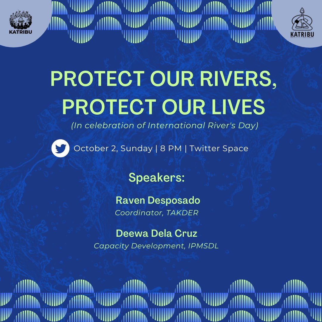 katribu_natl's tweet photo. Protect Our Rivers, Protect Our Lives

We are back! 

Catch us later on Twitter Space in celebration of International River's Day last September 25 together with @katribuphils 

#LetOurRiversFlow https://t.co/KFBMdFqtNj