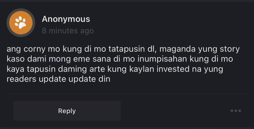 hindi ko alam kung tanga kayo, bobo, o pareho eh. saang banda ba sa “college student ako, madami ako ginagawa to the point na wala akong masyadong time magsulat” ang di niyo maintindihan? mababa ba reading comprehension niyo o sobrang entitled lang kayo? lmao.